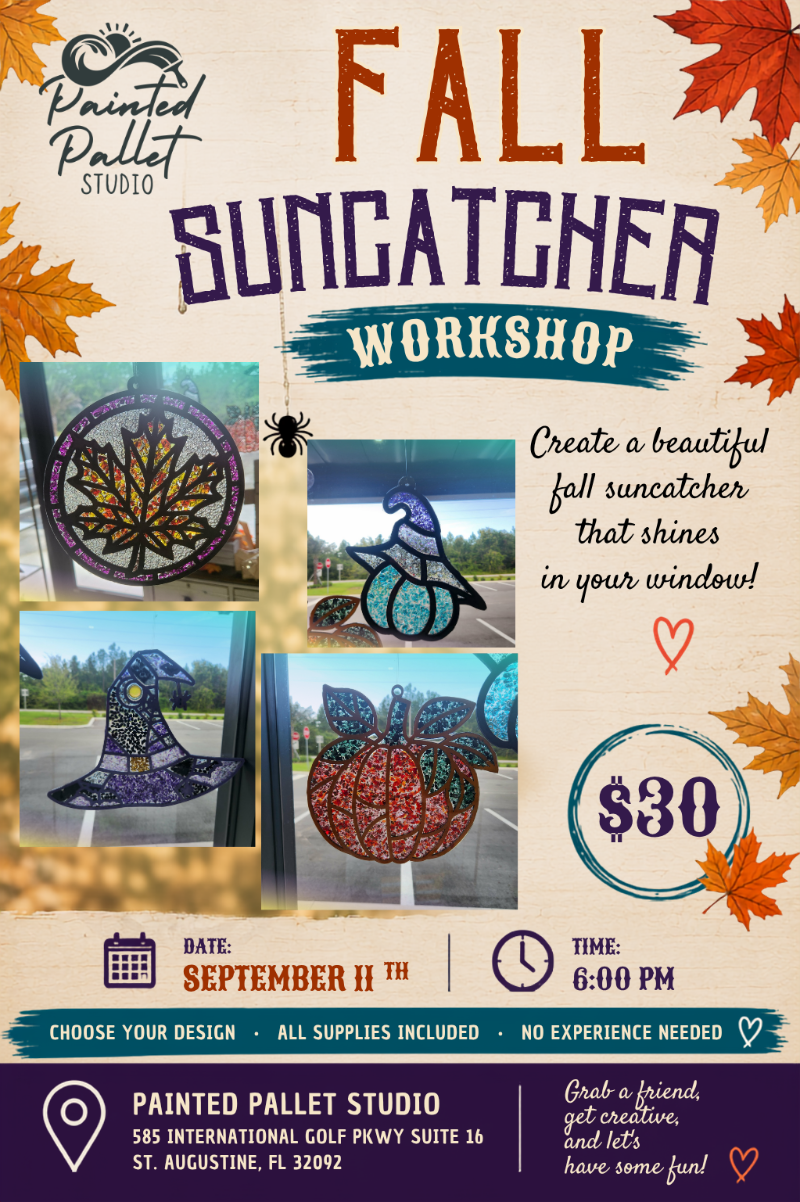 Promotional flyer for a 'Fall Suncatcher Workshop' by Painted Pallet Studio. The flyer features a warm beige background decorated with autumn leaves, featuring four sample designs of hand-painted fall suncatchers (a maple leaf, a witch's hat, a pumpkin, and a spider) and text detailing the event date (September 2nd), time (6:00 PM), and location (585 International Golf Park, Suite 16, St.