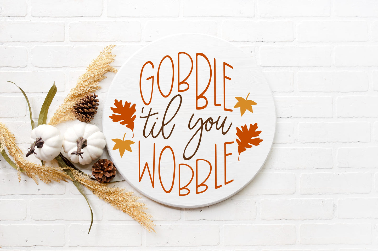Gobble til you Wobble: Round A1704N