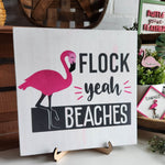 Flock yeah Beaches!: Square Design A1914N