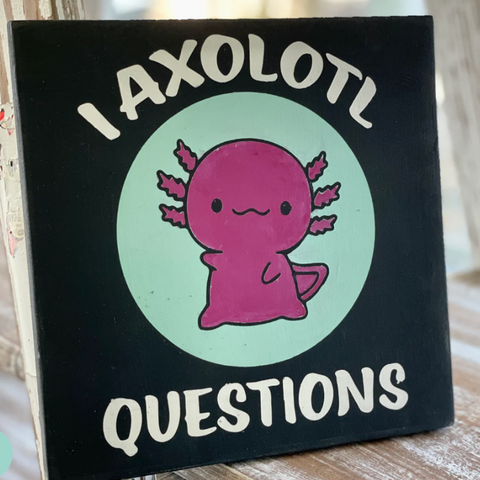 I Axolotl Questions: Square Design A1873N
