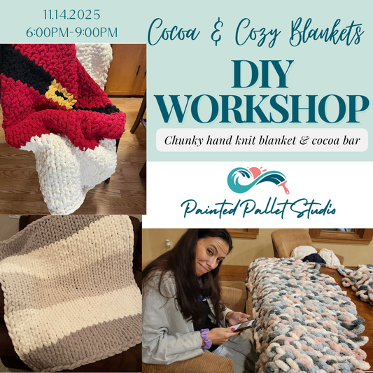 11/14 @6PM Cocoa & Cozy Blanket Public Workshop