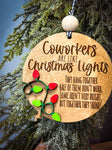 Coworkers are like Christmas lights: 3D Ornaments A5152N