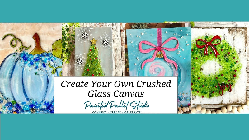 Promotional banner for creating crushed glass canvases with images of decorated canvases.