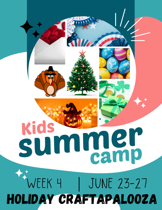 2025 KIDS SUMMER CREATIVITY CAMP! Week 4 June 23-27 Holiday Craftapalooza