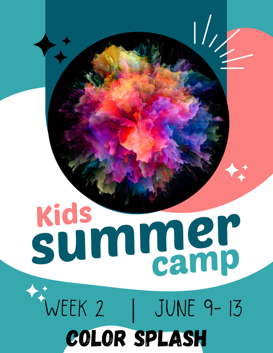 2025 KIDS SUMMER CREATIVITY CAMP! Week 2 June 9-13 Color Splash