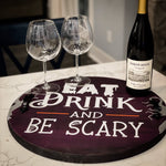 Eat Drink and be Scary: Round A5849N