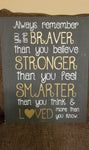 You are braver than you believe:   Rectangle A1352N