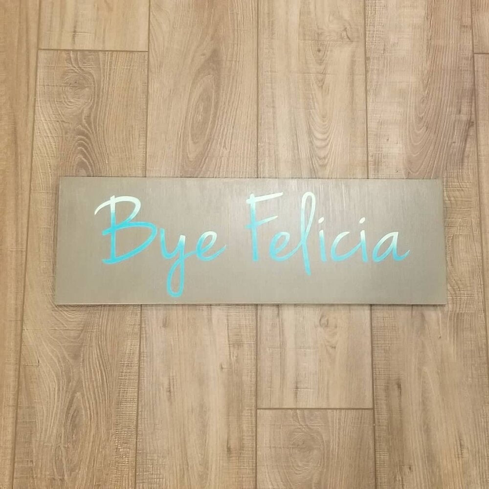 Bye Felicia: Plank Design A1272N
